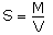 S = M divideret med V